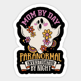 Mom is a Ghost Investigator Sticker